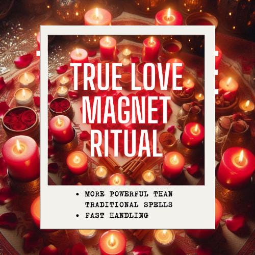 TRUE LOVE MAGNET RITUAL