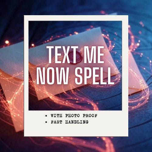 TEXT ME NOW SPELL