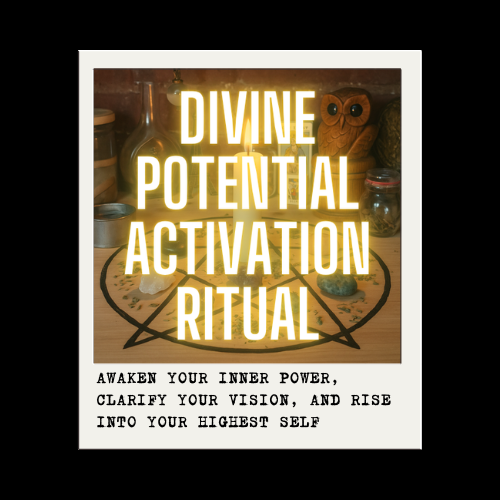 DIVINE POTENTIAL ACTIVATION RITUAL