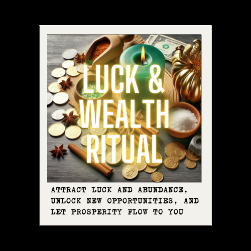 LUCK & WEALTH RITUAL