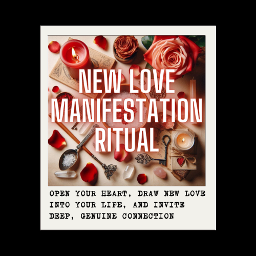 NEW LOVE MANIFESTATION RITUAL
