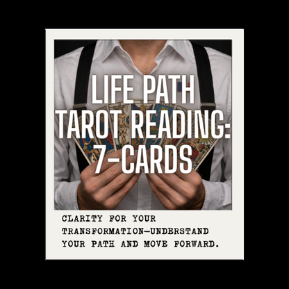 Life Path & Personal Growth Tarot Reading – 7 Cards!