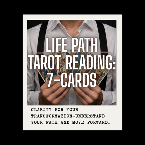 Life Path & Personal Growth Tarot Reading – 7 Cards!