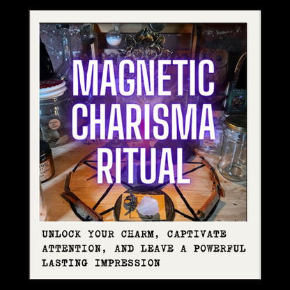 MAGNETIC CHARISMA RITUAL