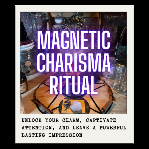 MAGNETIC CHARISMA RITUAL