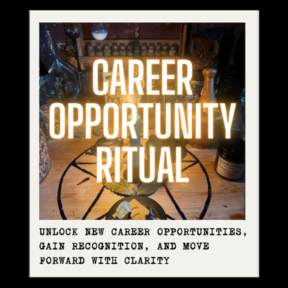 CAREER OPPORTUNITY RITUAL