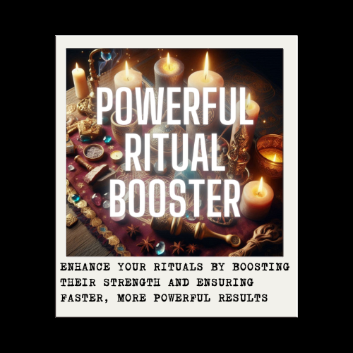 POWERFUL RITUAL BOOSTER