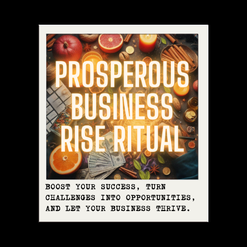 PROSPEROUS BUSINESS RISE RITUAL
