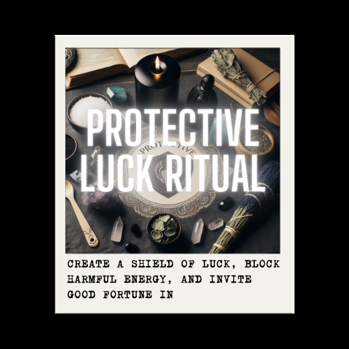 PROTECTIVE LUCK RITUAL