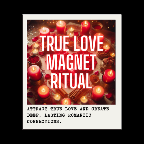 TRUE LOVE MAGNET RITUAL