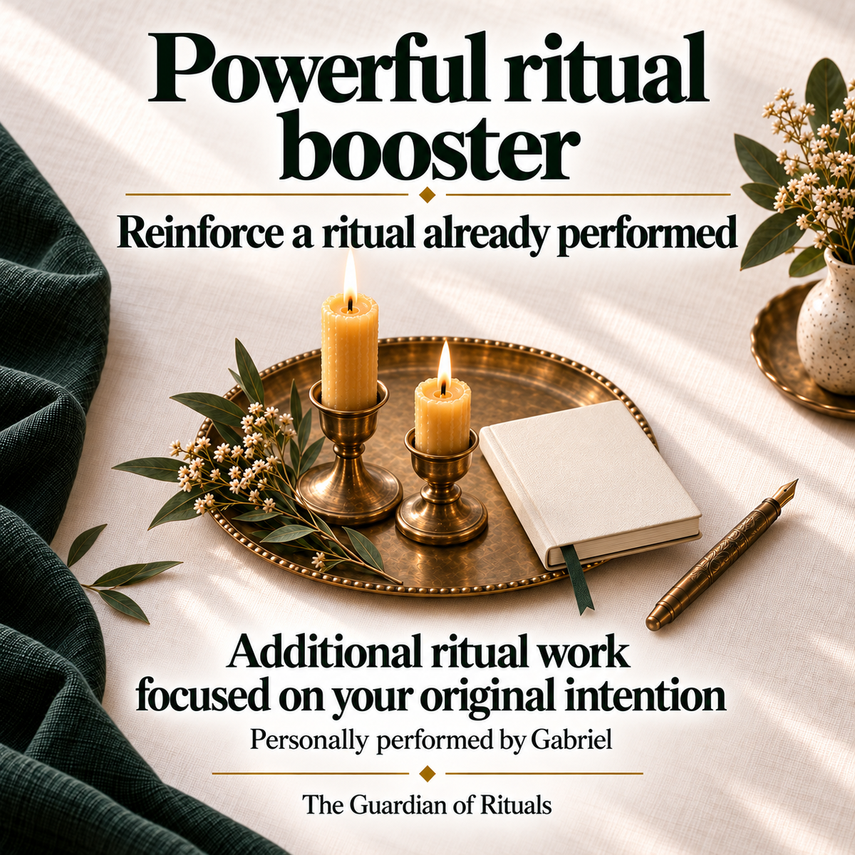 Powerful ritual booster: additional ritual work to reinforce a ritual already performed, focused on the original intention and personally performed by Gabriel.