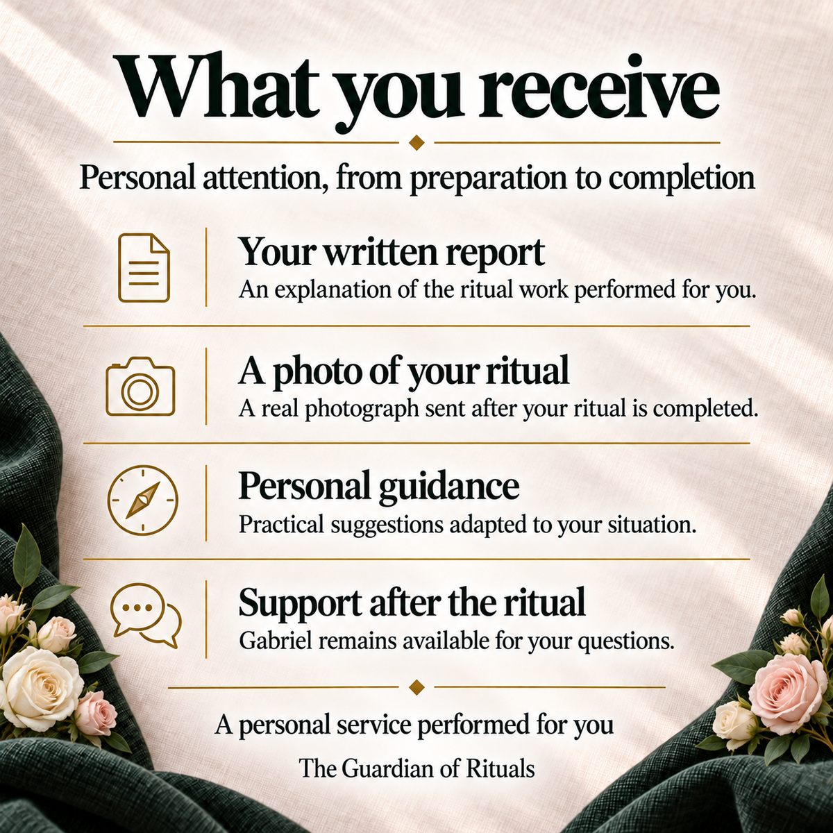 What you receive after your Soulmate union ritual: a written report, a real photo of your ritual, personal guidance and support from Gabriel.